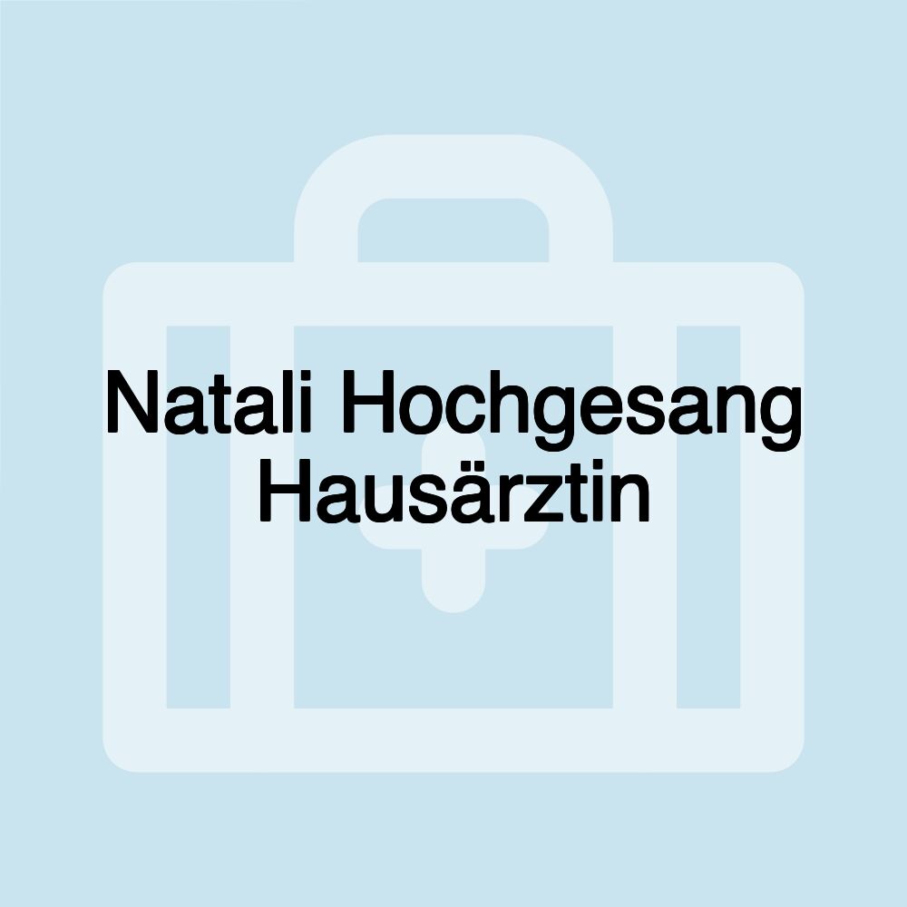 Natali Hochgesang Hausärztin