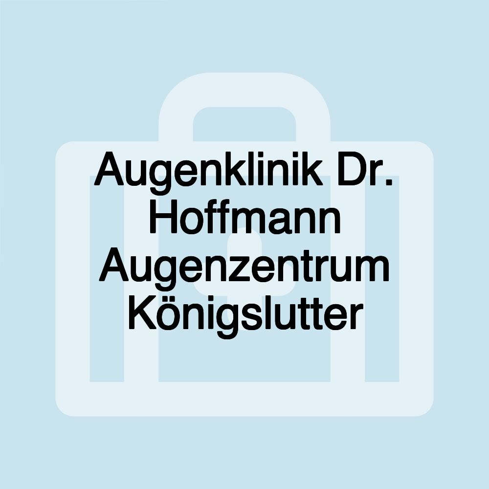 Augenklinik Dr. Hoffmann Augenzentrum Königslutter