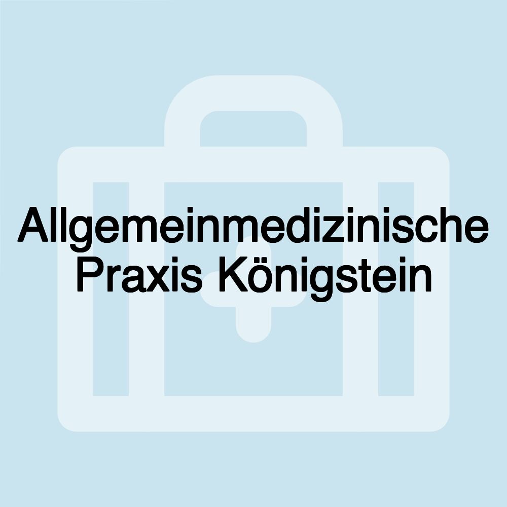 Allgemeinmedizinische Praxis Königstein