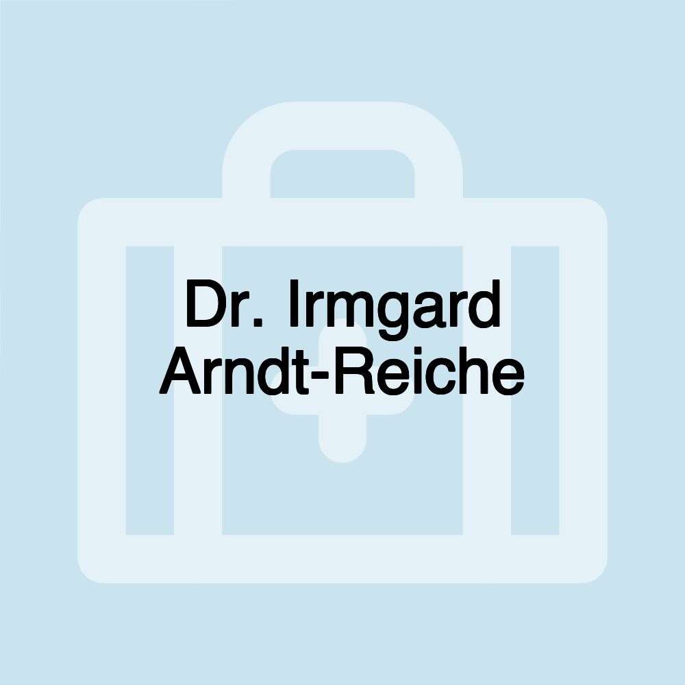 Dr. Irmgard Arndt-Reiche