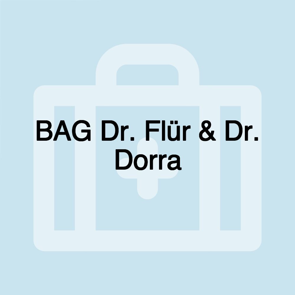 BAG Dr. Flür & Dr. Dorra