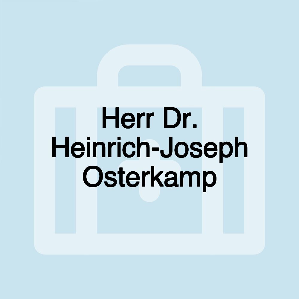 Herr Dr. Heinrich-Joseph Osterkamp