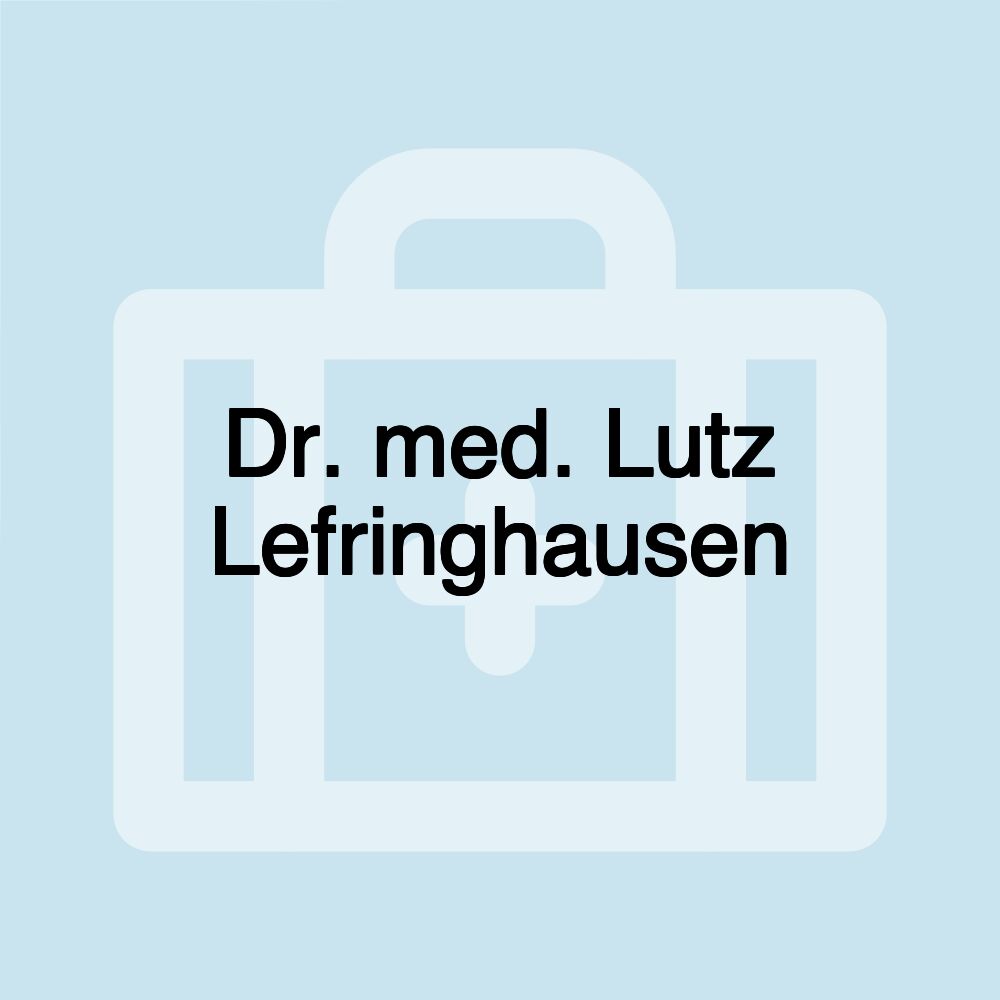 Dr. med. Lutz Lefringhausen