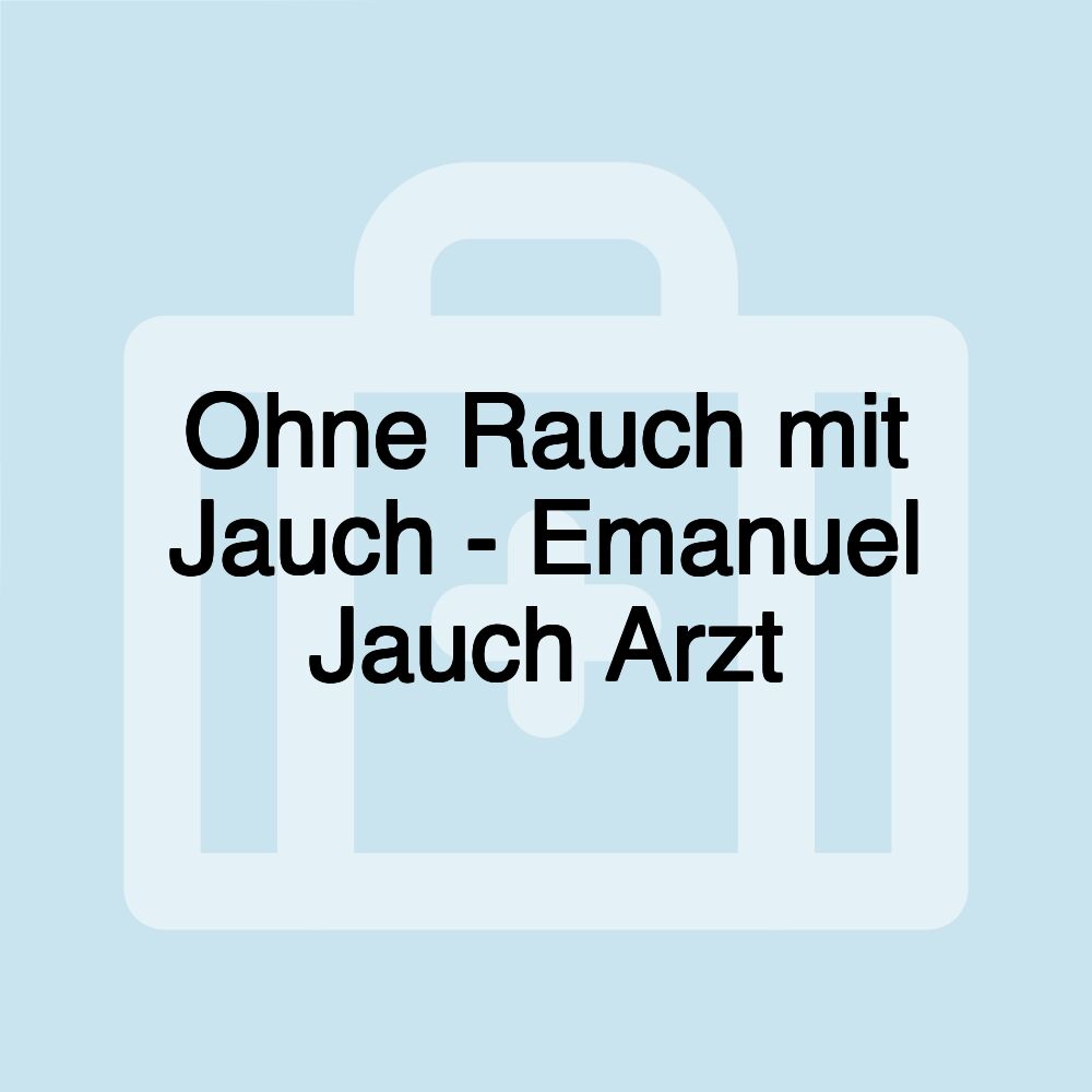 Ohne Rauch mit Jauch - Emanuel Jauch Arzt