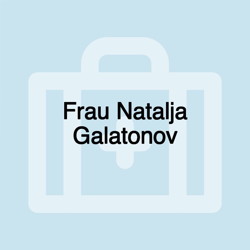 Frau Natalja Galatonov