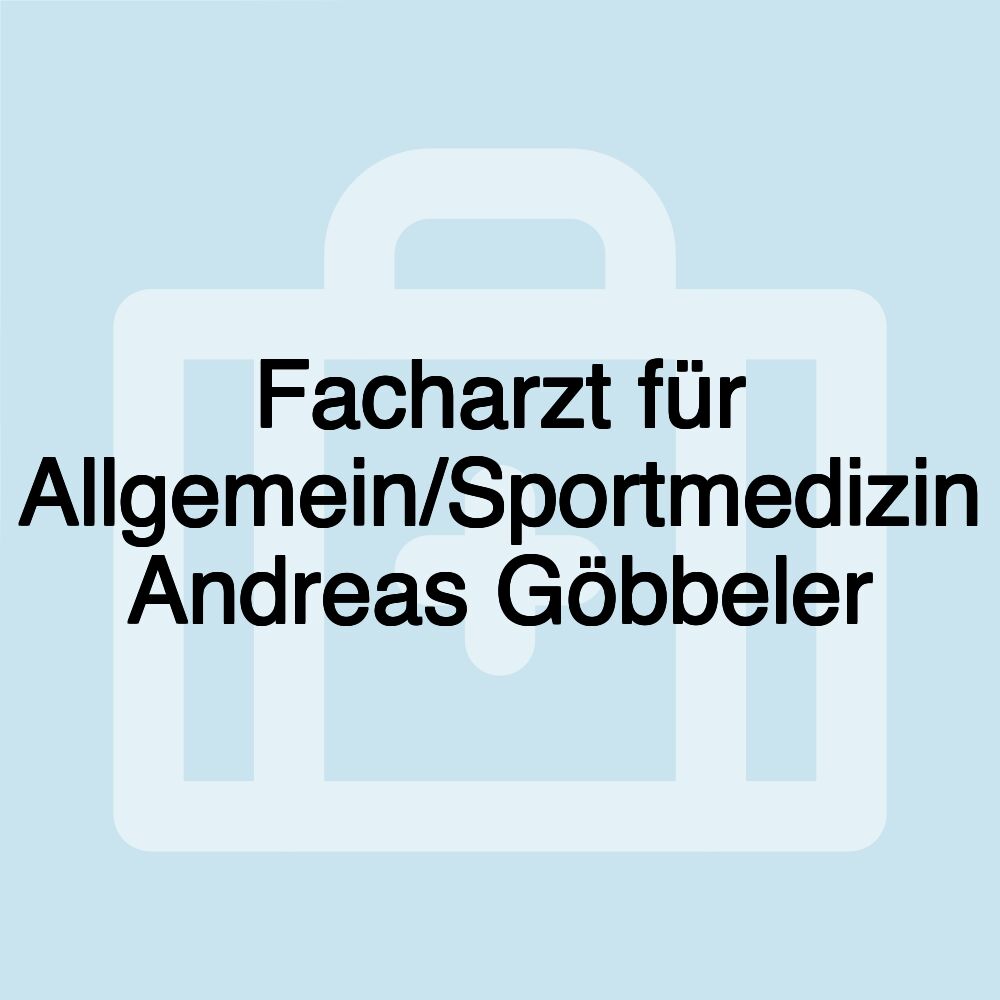 Facharzt für Allgemein/Sportmedizin Andreas Göbbeler