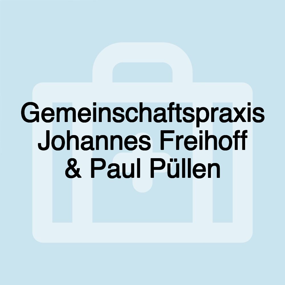 Gemeinschaftspraxis Johannes Freihoff & Paul Püllen