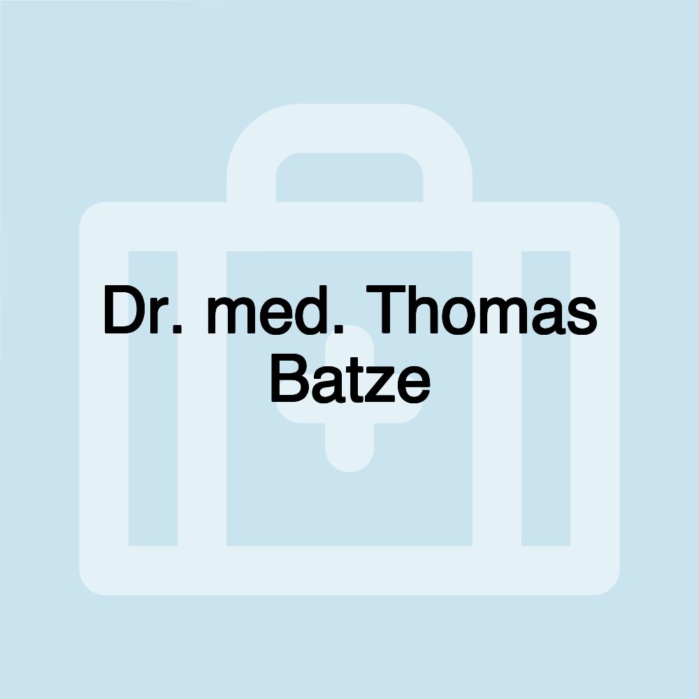 Dr. med. Thomas Batze