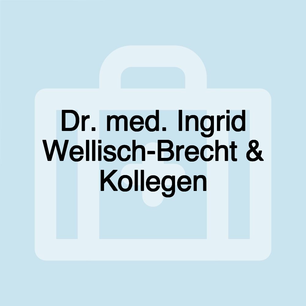 Dr. med. Ingrid Wellisch-Brecht & Kollegen