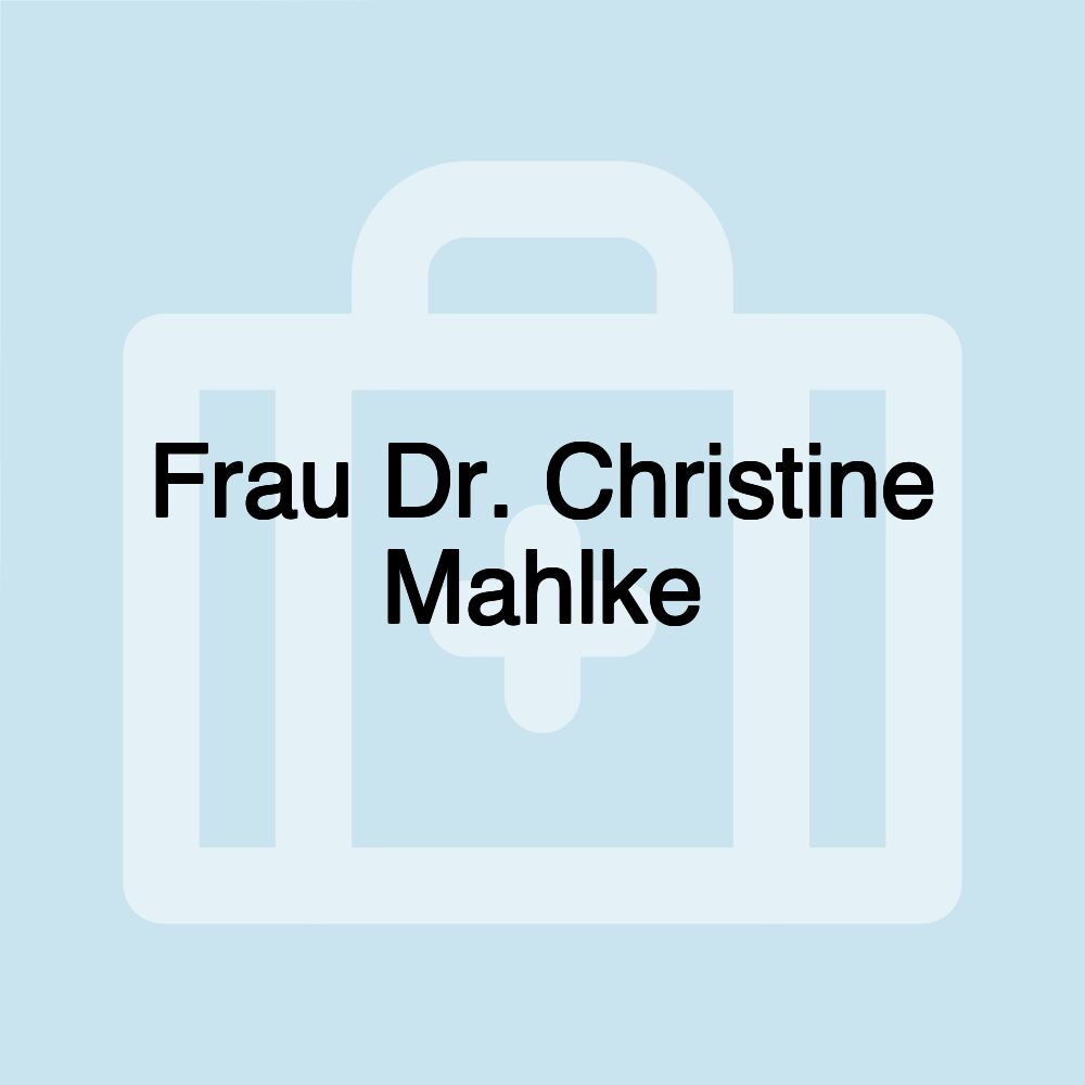 Frau Dr. Christine Mahlke