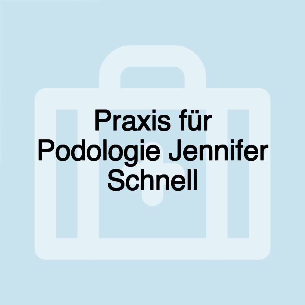 Praxis für Podologie Jennifer Schnell