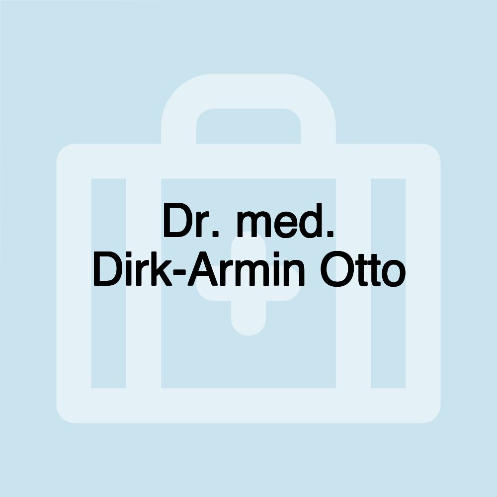 Dr. med. Dirk-Armin Otto