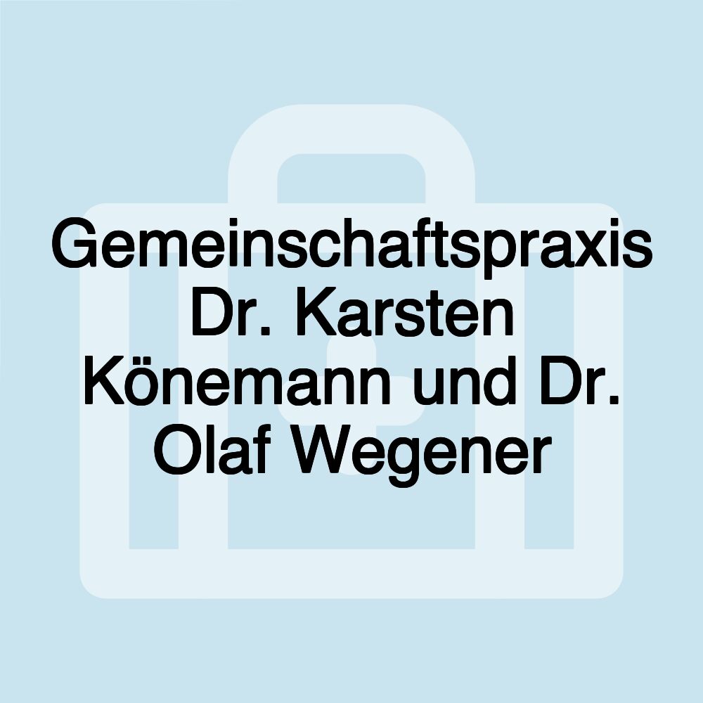 Gemeinschaftspraxis Dr. Karsten Könemann und Dr. Olaf Wegener