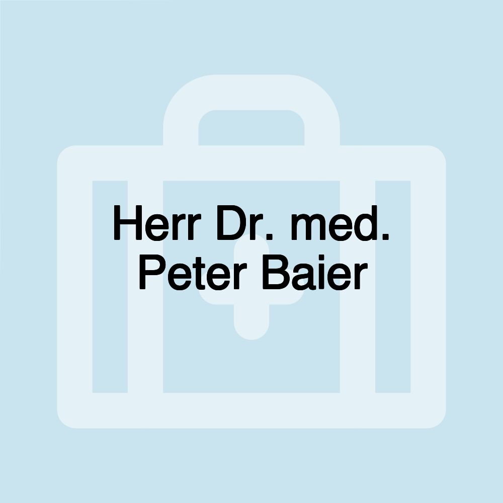 Herr Dr. med. Peter Baier