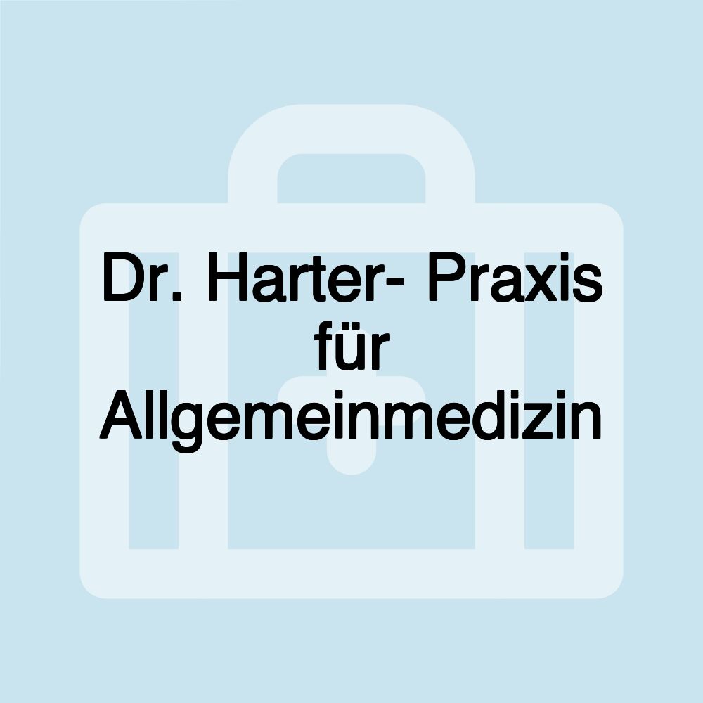 Dr. Harter- Praxis für Allgemeinmedizin