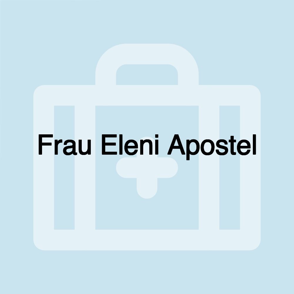 Frau Eleni Apostel