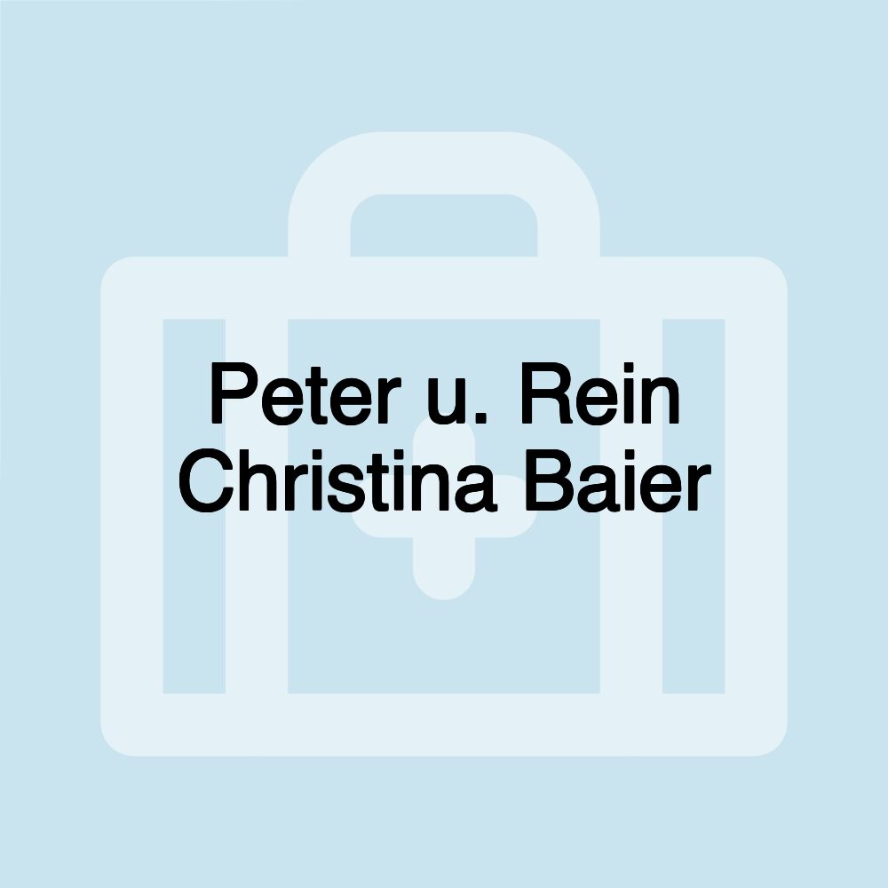 Peter u. Rein Christina Baier