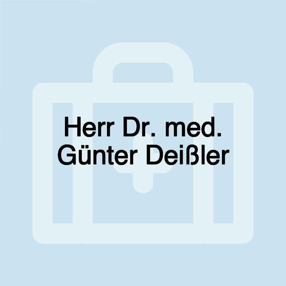 Herr Dr. med. Günter Deißler