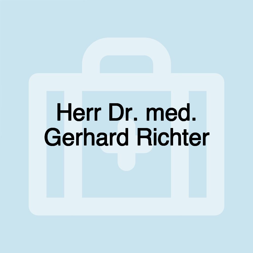 Herr Dr. med. Gerhard Richter