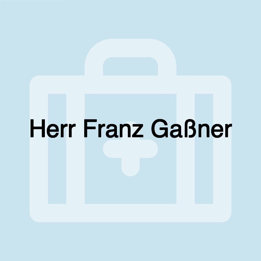 Herr Franz Gaßner