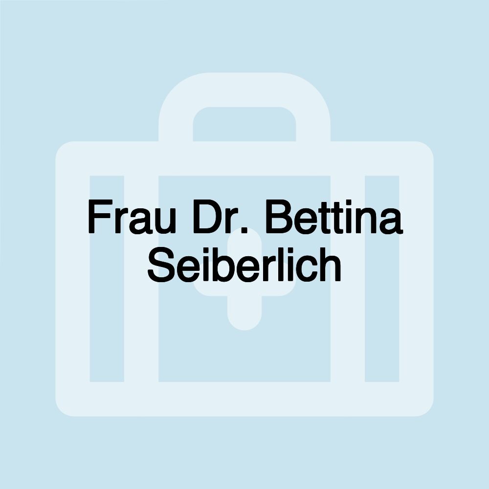 Frau Dr. Bettina Seiberlich