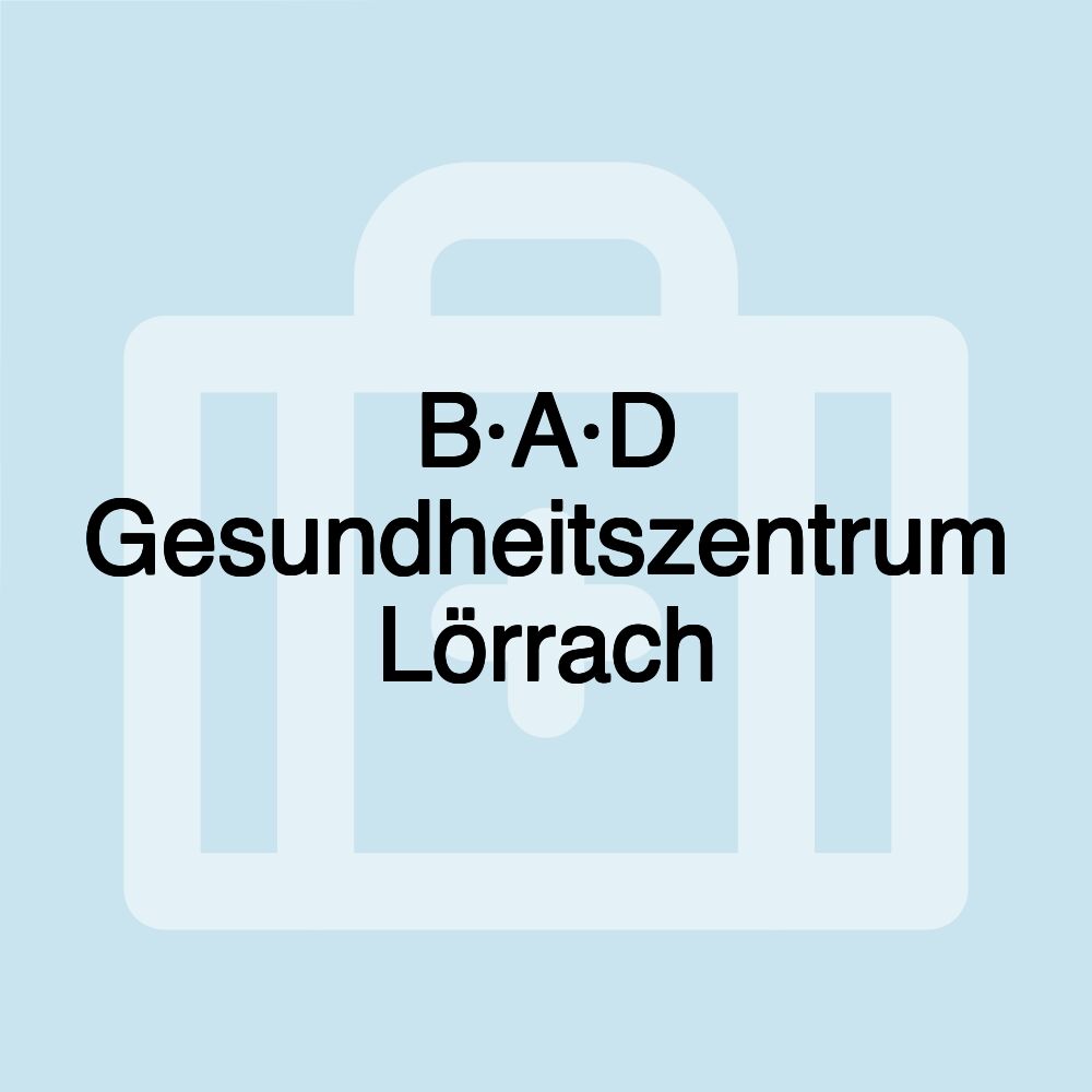 B·A·D Gesundheitszentrum Lörrach