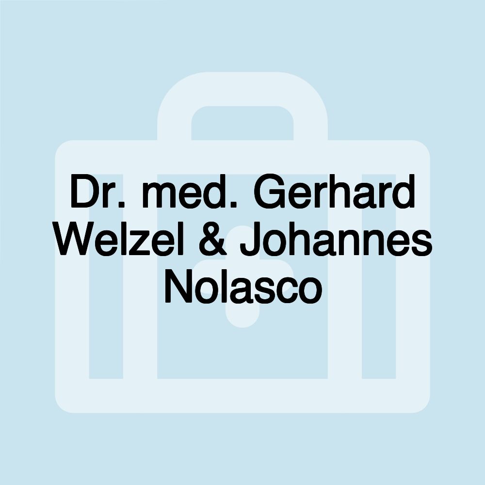 Dr. med. Gerhard Welzel & Johannes Nolasco