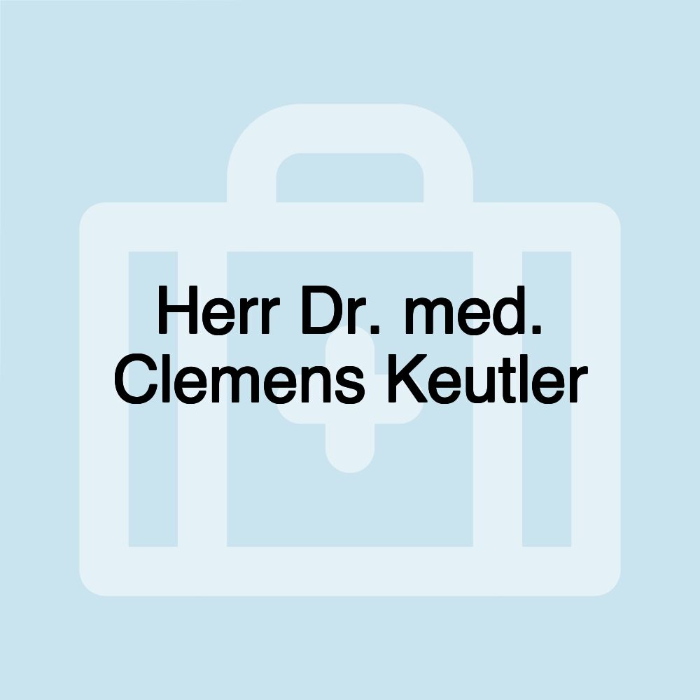 Herr Dr. med. Clemens Keutler