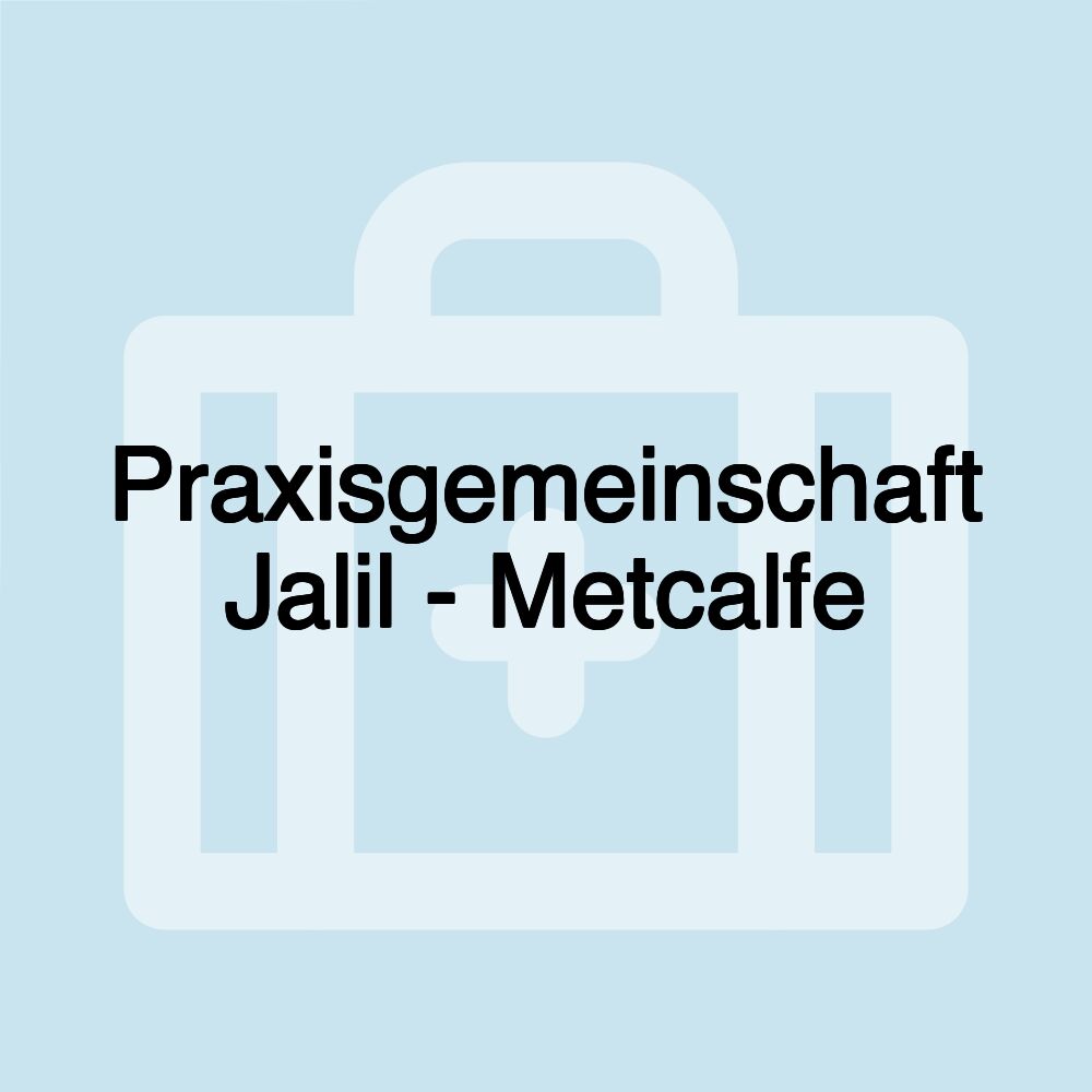 Praxisgemeinschaft Jalil - Metcalfe