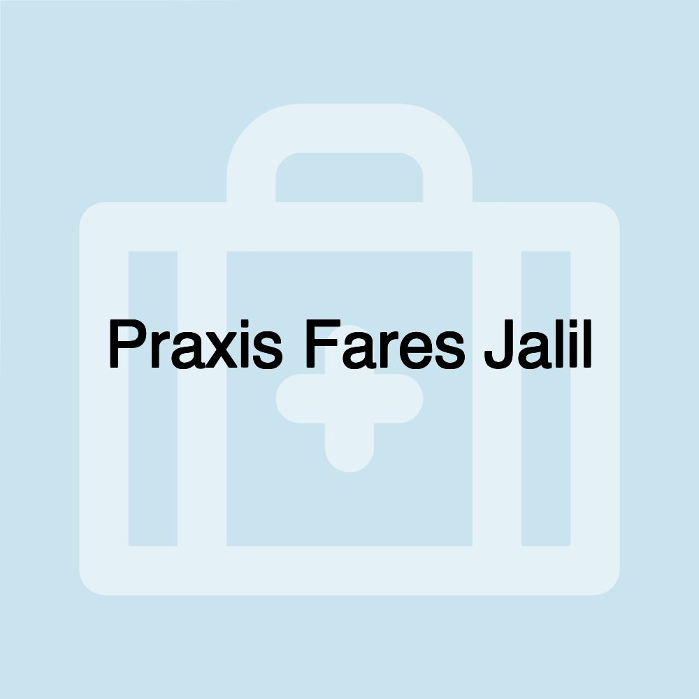 Praxis Fares Jalil