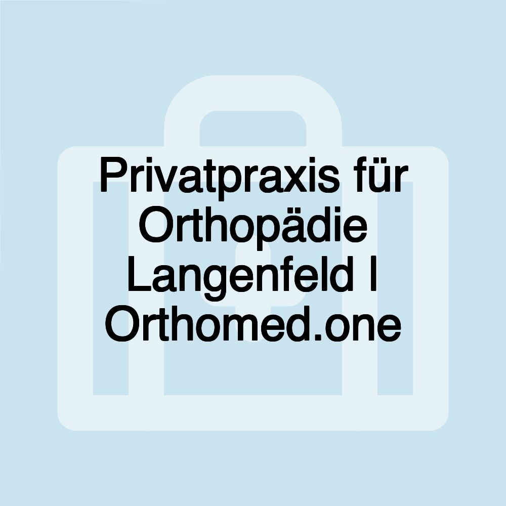 Privatpraxis für Orthopädie Langenfeld | Orthomed.one