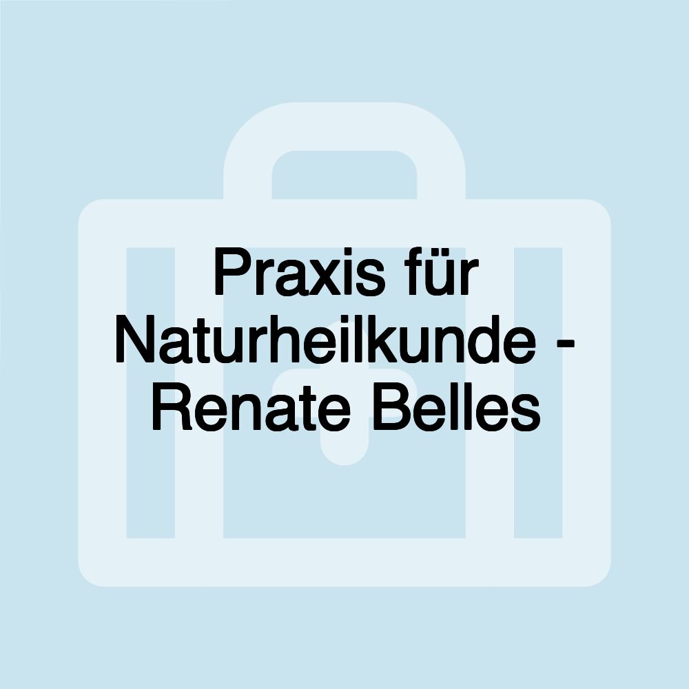 Praxis für Naturheilkunde - Renate Belles