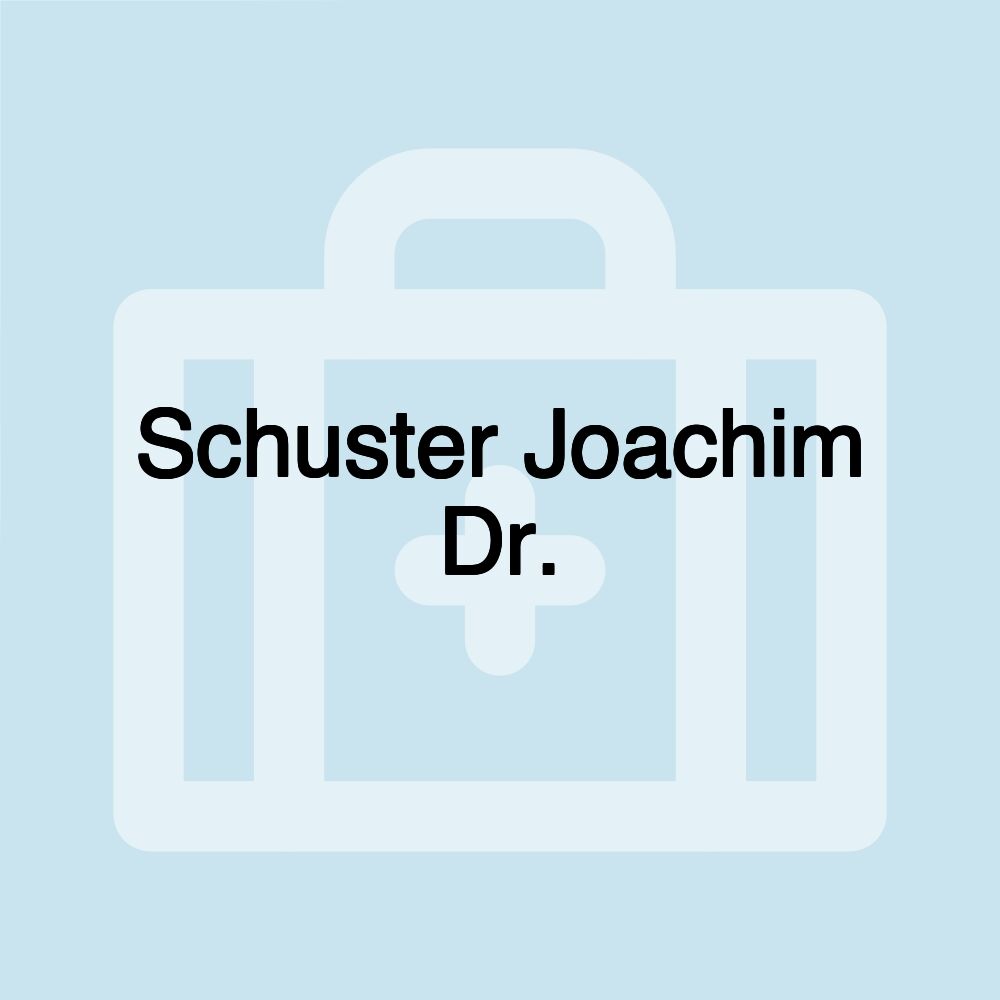 Schuster Joachim Dr.