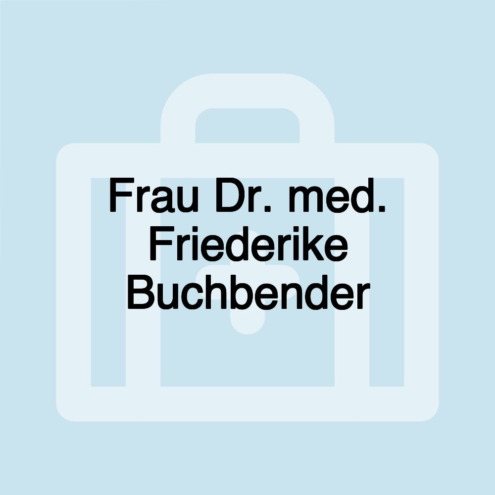 Frau Dr. med. Friederike Buchbender