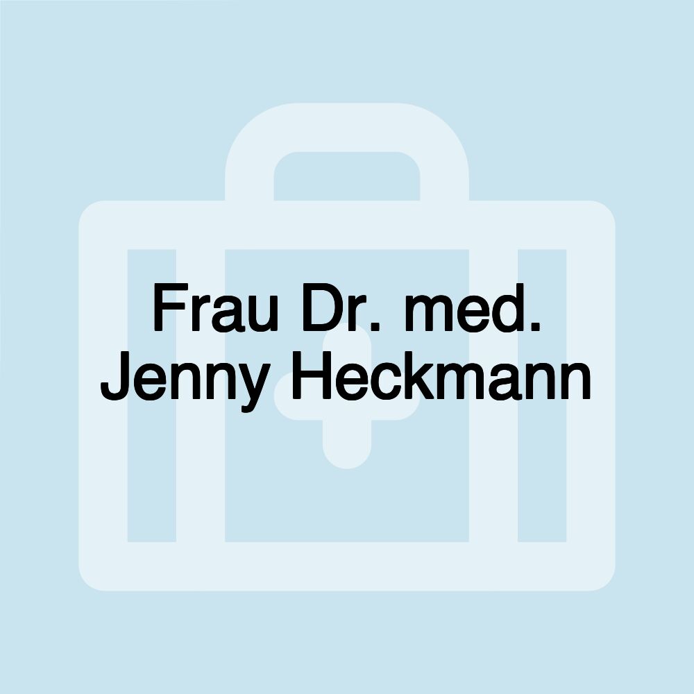 Frau Dr. med. Jenny Heckmann