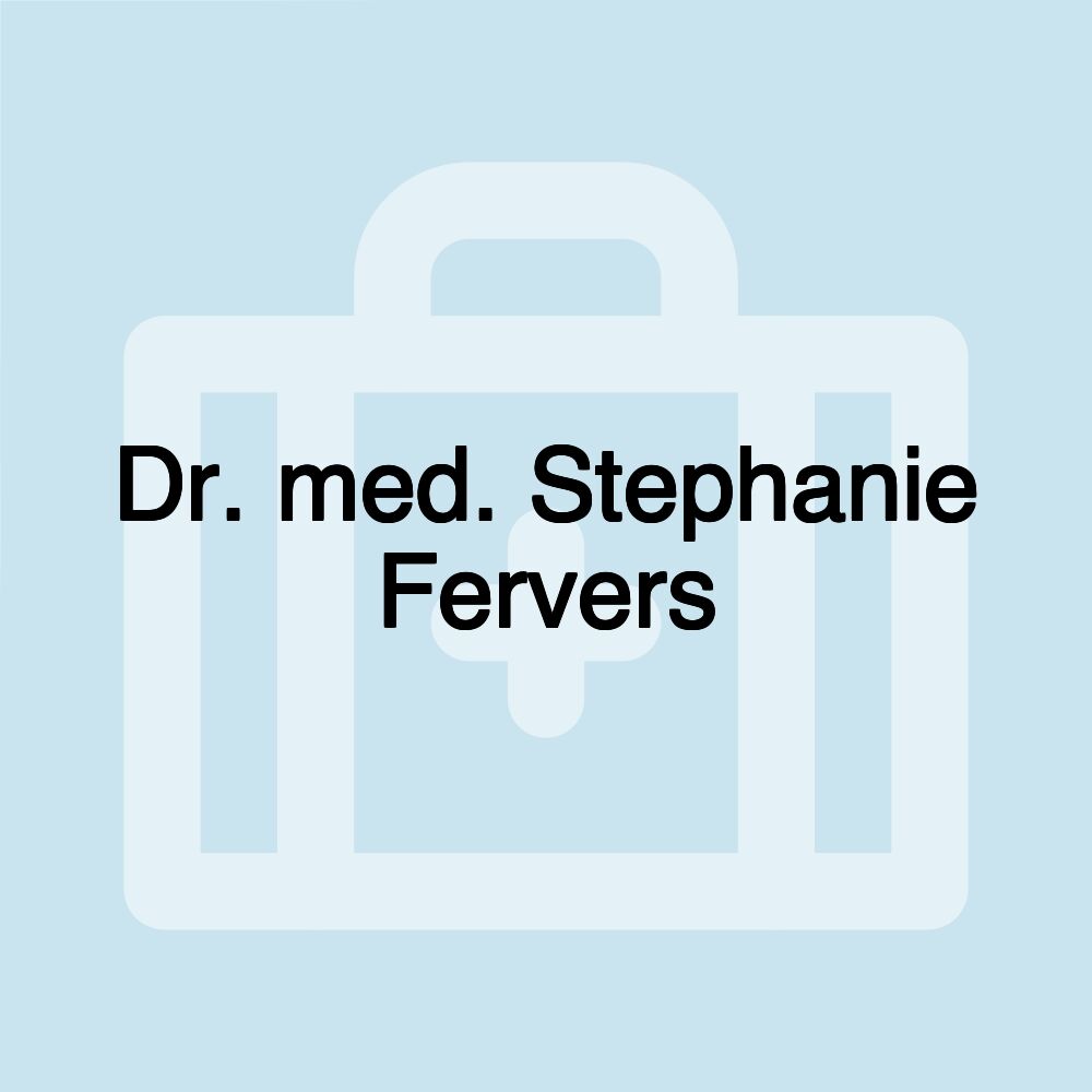 Dr. med. Stephanie Fervers