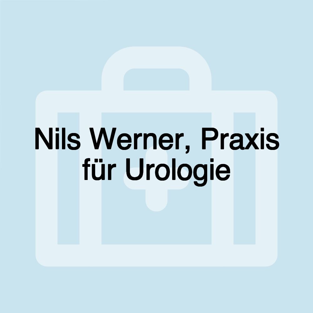 Nils Werner, Praxis für Urologie