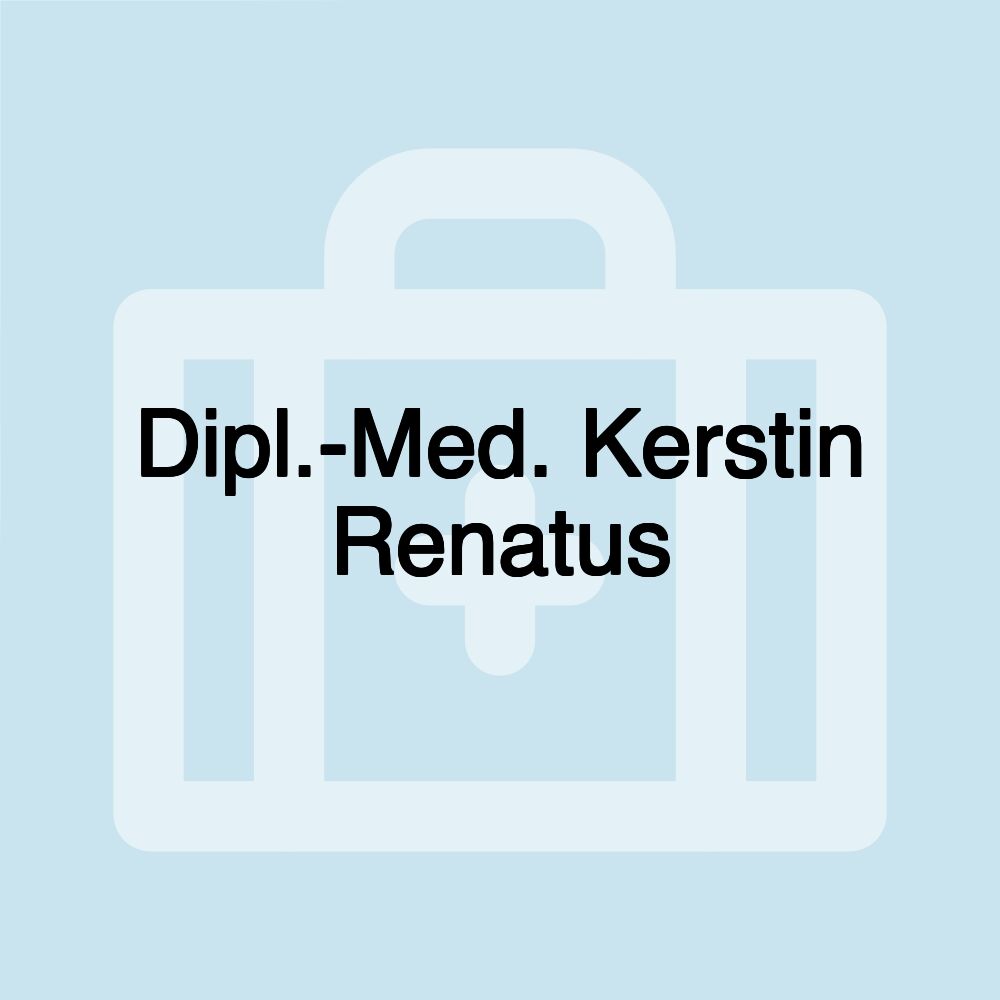 Dipl.-Med. Kerstin Renatus