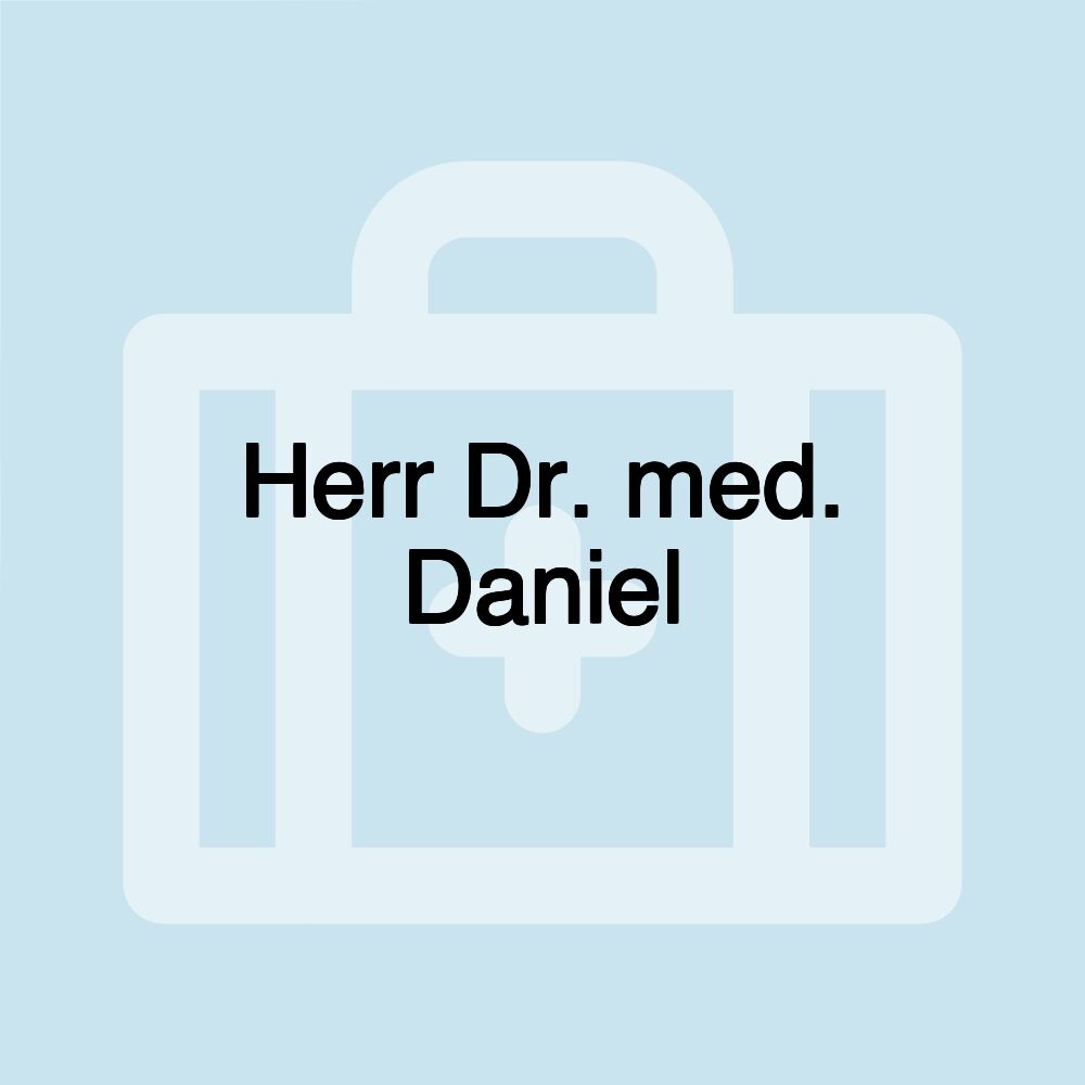 Herr Dr. med. Daniel