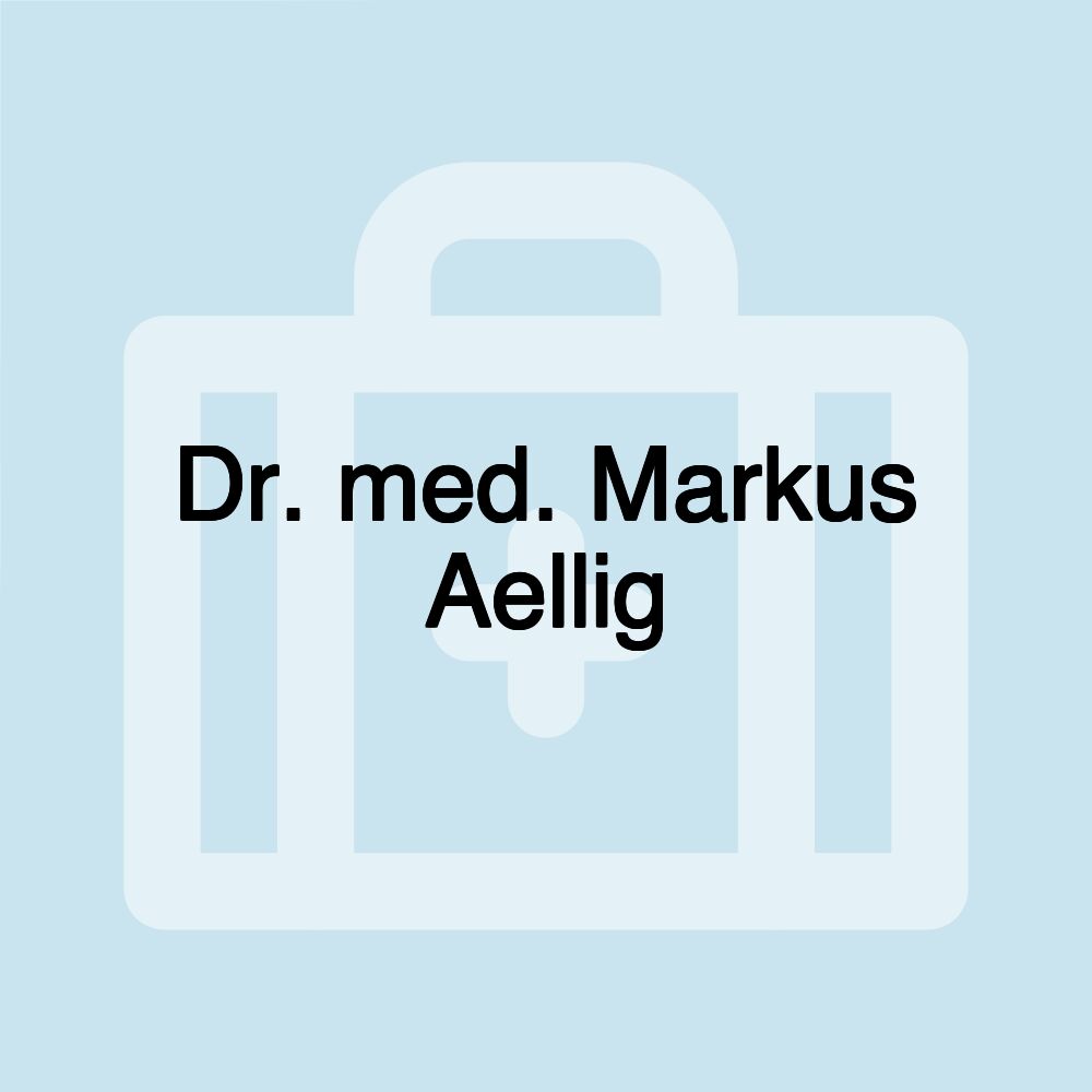 Dr. med. Markus Aellig