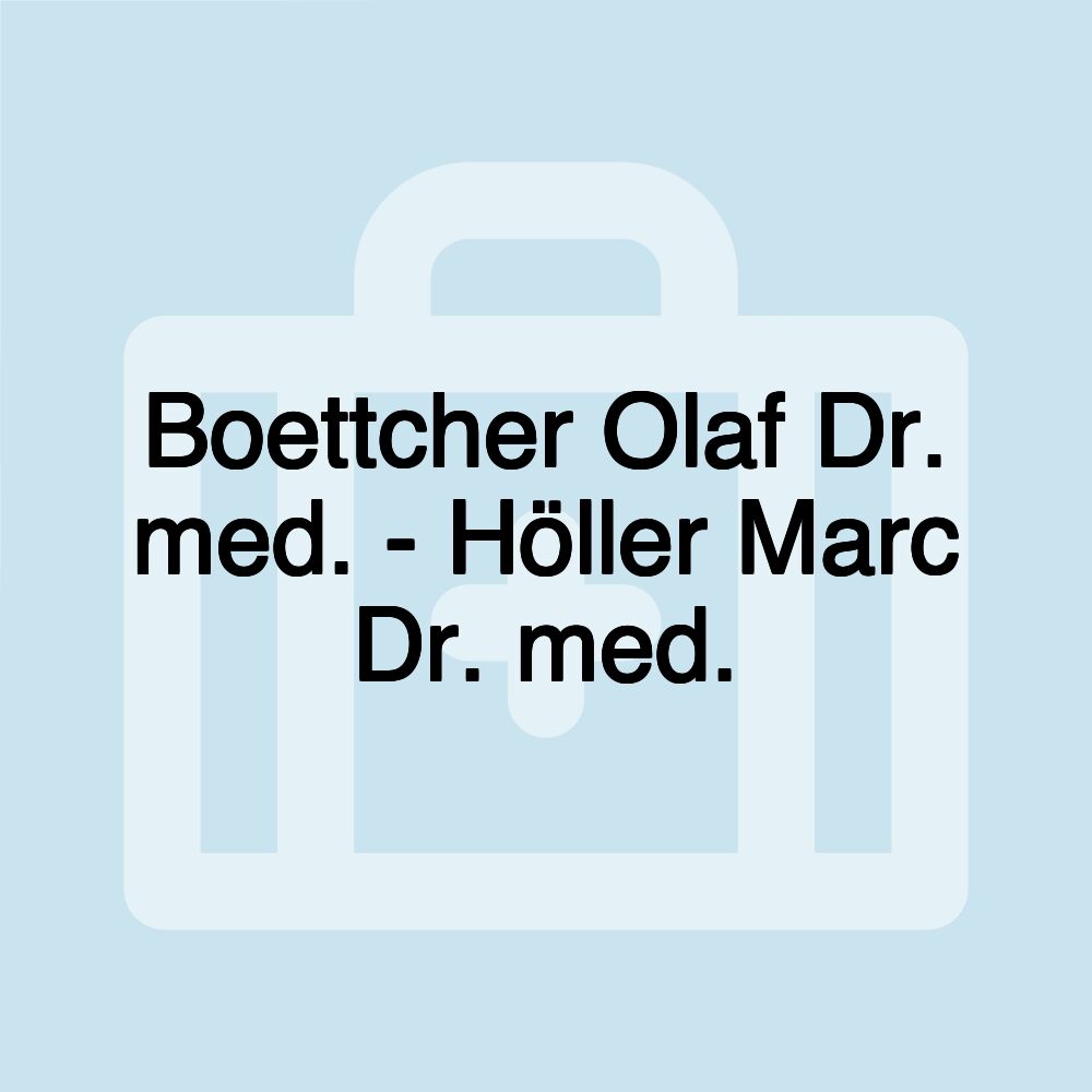 Boettcher Olaf Dr. med. - Höller Marc Dr. med.