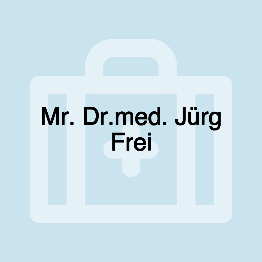 Mr. Dr.med. Jürg Frei