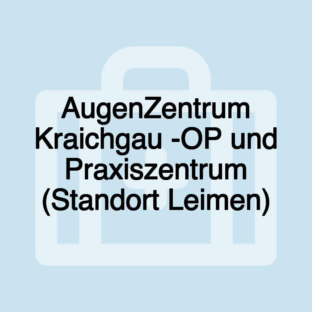 AugenZentrum Kraichgau -OP und Praxiszentrum (Standort Leimen)