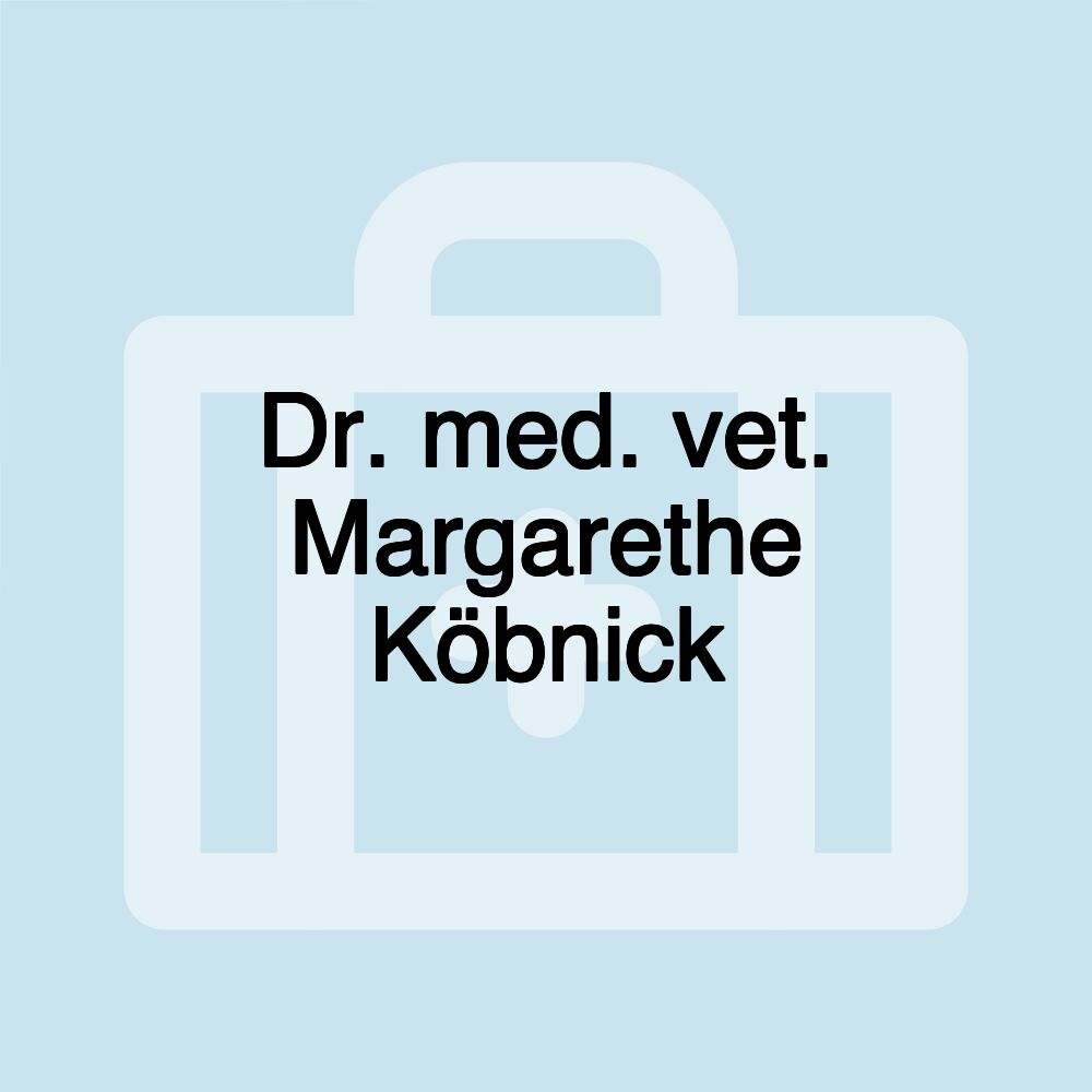 Dr. med. vet. Margarethe Köbnick