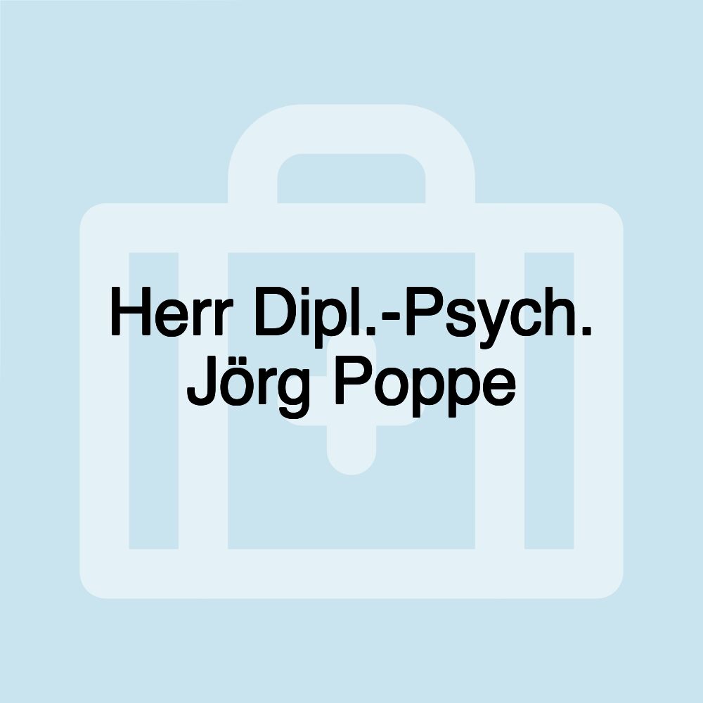 Herr Dipl.-Psych. Jörg Poppe