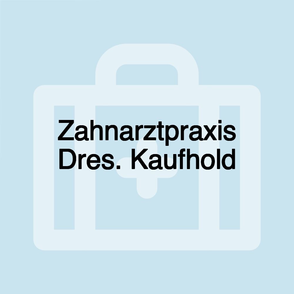 Zahnarztpraxis Dres. Kaufhold