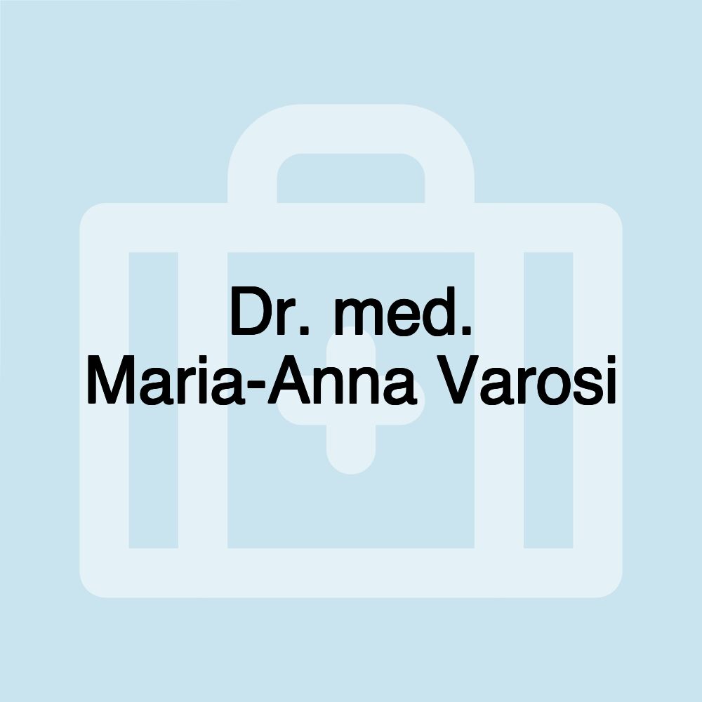 Dr. med. Maria-Anna Varosi