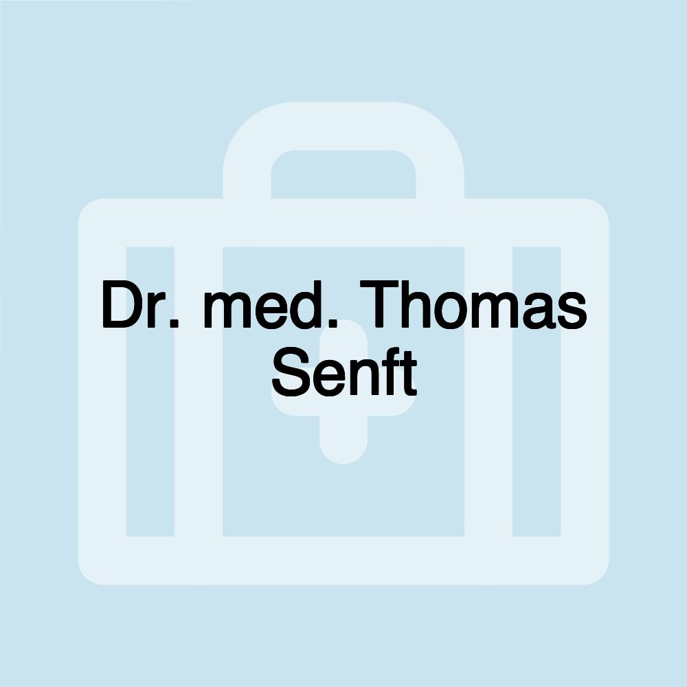 Dr. med. Thomas Senft