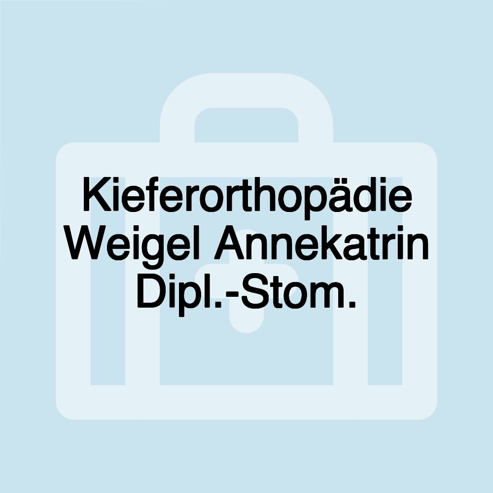 Kieferorthopädie Weigel Annekatrin Dipl.-Stom.