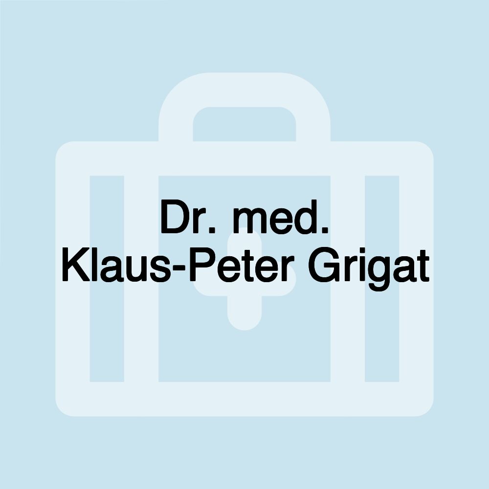 Dr. med. Klaus-Peter Grigat